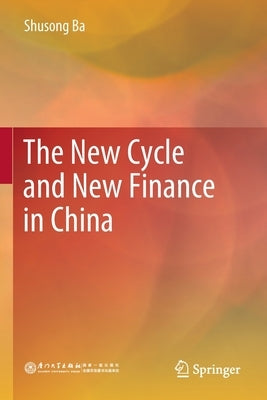 The New Cycle and New Finance in China by Yue, Feng