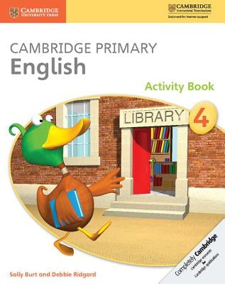 Cambridge Primary English Activity Book 4 by Burt, Sally
