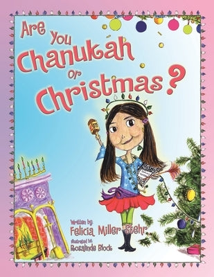 Are You Chanukah or Christmas? by Miller-Stehr, Felicia