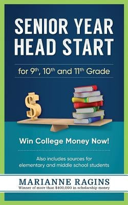 Senior Year Head Start: For 9th, 10th and 11th Grade by Ragins, Marianne