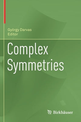 Complex Symmetries by Darvas, Gy&#246;rgy