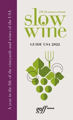 Slow Wine Guide USA by Guide, Slow Wine
