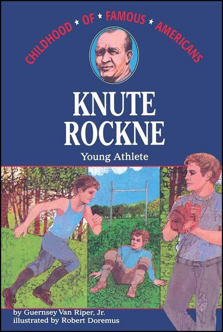 Knute Rockne: Young Athlete by Van Riper Jr, Guernsey