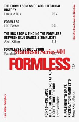 Formless: Storefront for Art and Architecture Manifesto Series 1 by Ricciardi, Garrett