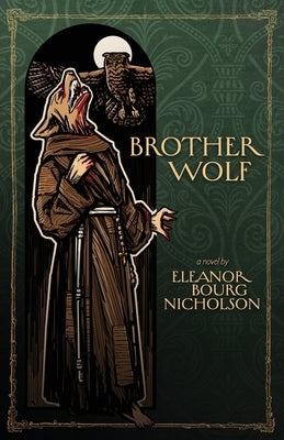 Brother Wolf by Nicholson, Eleanor Bourg
