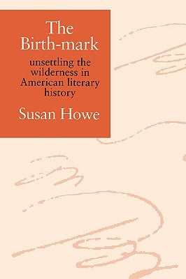 The Birth-Mark by Howe, Susan