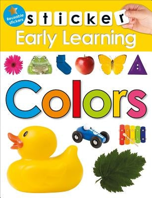 Sticker Early Learning: Colors: With Reusable Stickers by Priddy, Roger