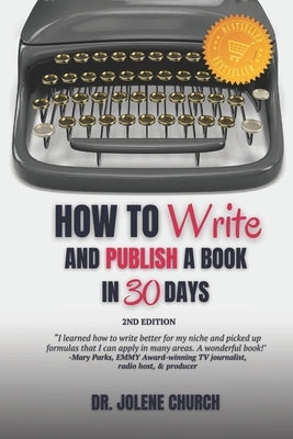 How to Write and Publish a Book in 30 Days by Church, Jolene