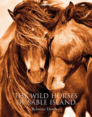 The Wild Horses of Sable Island by Dutesco, Roberto