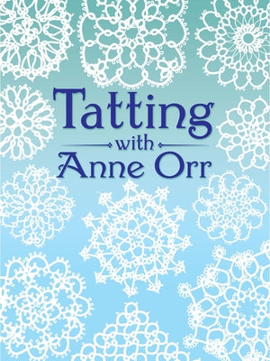 Tatting with Anne Orr by Orr, Anne