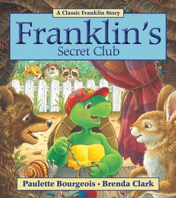 Franklin's Secret Club by Bourgeois, Paulette