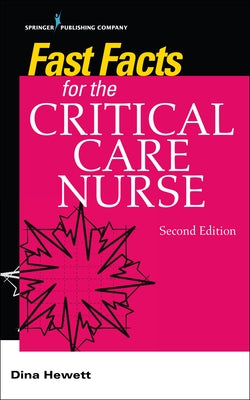 Fast Facts for the Critical Care Nurse by Hewett, Dina