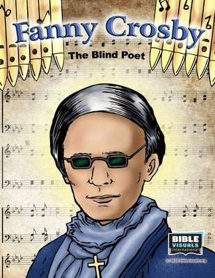 Fanny Crosby: The Blind Poet by Moose, Doris Stuber