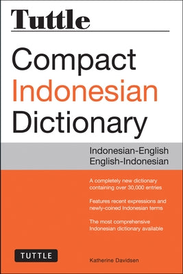 Tuttle Compact Indonesian Dictionary: Indonesian-English English-Indonesian by Davidsen, Katherine