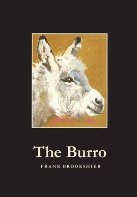 The Burro by Brookshier, Frank