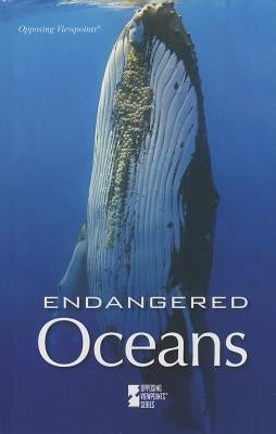 Endangered Oceans by Schier, Helga