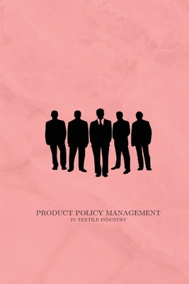 Product policy management in textile industry by Suresh, Jayshree