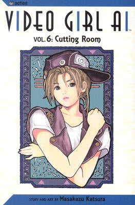Video Girl Ai, Vol. 6, Volume 6 by Katsura, Masakazu