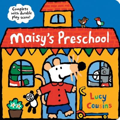 Maisy's Preschool: Complete with Durable Play Scene by Cousins, Lucy