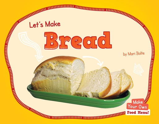 Let's Make Bread by Bolte, Mari