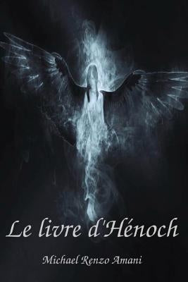 Le Livre d'Henoch by Amani, Michael Renzo