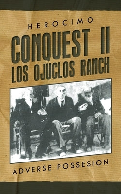Conquest II - Los Ojuclos Ranch by Herocimo