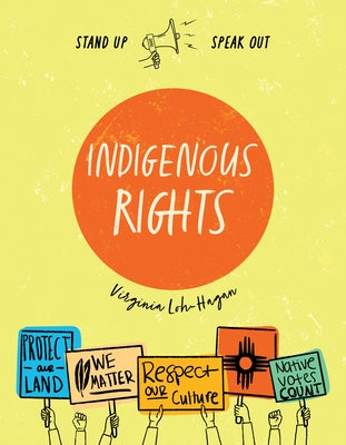 Indigenous Rights by Loh-Hagan, Virginia