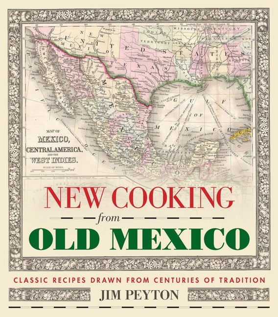 New Cooking from Old Mexico by Peyton, Jim