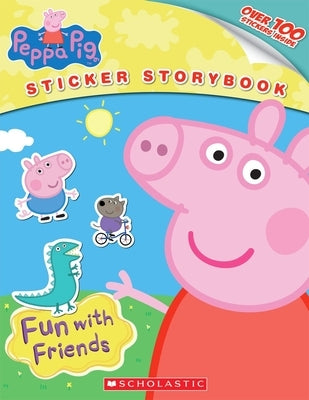 Fun with Friends (Peppa Pig) by Scholastic