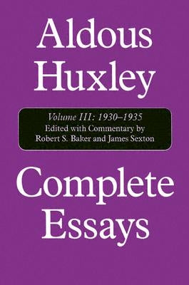 Complete Essays: Aldous Huxley, 1930-1935 by Huxley, Aldous