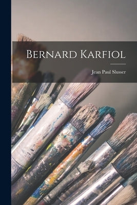 Bernard Karfiol by Slusser, Jean Paul