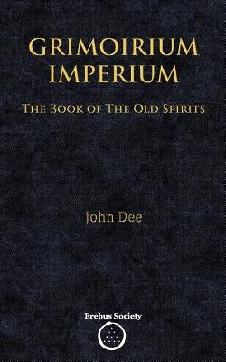 Grimoirium Imperium: The Book of The Old Spirits by Shaw, Victor