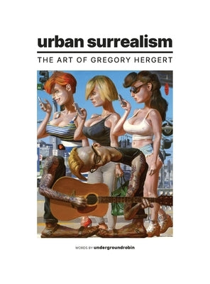 Urban Surrealism: The Art of Gregory Hergert by Hergert, Gregory