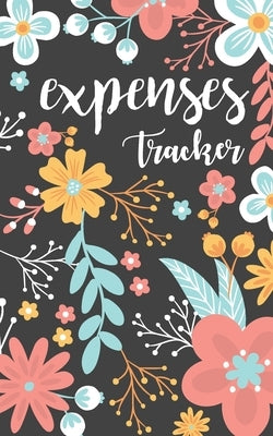 Expenses tracker: Daily Record about Personal Income and Expense Management. by Kingcarter, Sophia