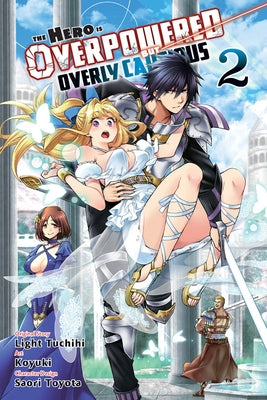 The Hero Is Overpowered But Overly Cautious, Vol. 2 (Manga) by Tuchihi, Light