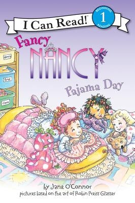 Fancy Nancy: Pajama Day by O'Connor, Jane