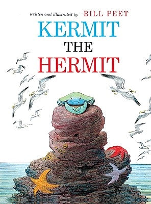 Kermit the Hermit by Peet, Bill