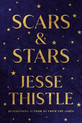 Scars and Stars: Poems by Thistle, Jesse