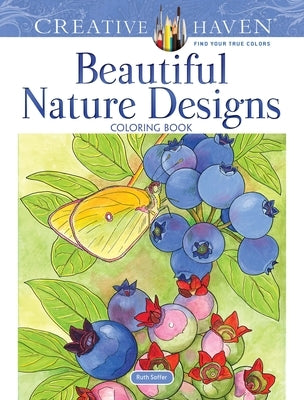 Creative Haven Beautiful Nature Designs Coloring Book by Soffer, Ruth