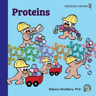 Proteins by Woodbury, Rebecca