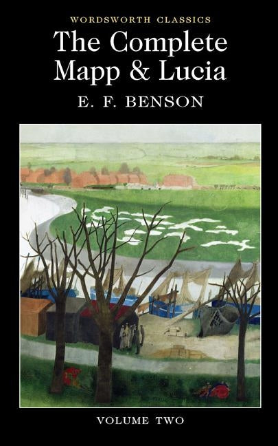 The Complete Mapp & Lucia: Volume Two by Benson, E. F.