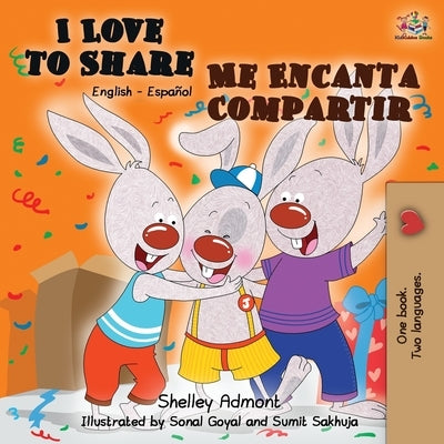 I Love to Share Me Encanta Compartir: English Spanish Bilingual Book by Admont, Shelley