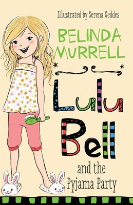 Lulu Bell and the Pyjama Party, Volume 7 by Murrell, Belinda