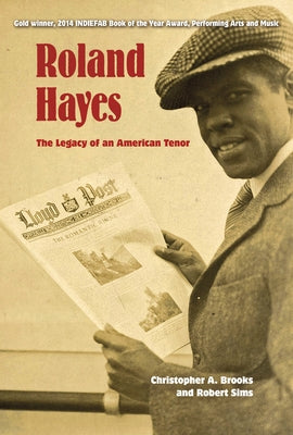 Roland Hayes: The Legacy of an American Tenor by Brooks, Christopher A.