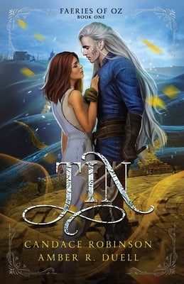 Tin (Faeries of Oz, #1) by Duell, Amber R.