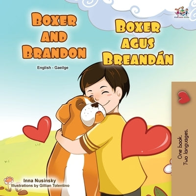 Boxer and Brandon (English Irish Bilingual Children's Book) by Books, Kidkiddos