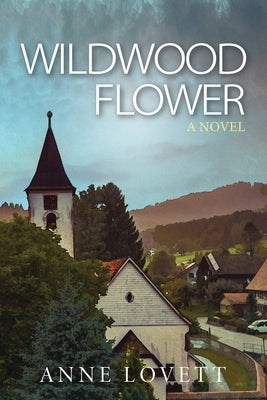 Wildwood Flower by Lovett, Anne
