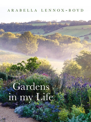 Gardens in My Life by Lennox-Boyd, Arabella