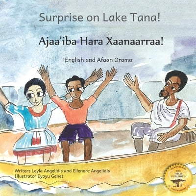 Surprise on Lake Tana: An Ethiopian Adventure in Afaan Oromo and English by Angelidis, Leyla