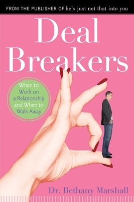 Deal Breakers: When to Work on a Relationship and When to Walk Away by Marshall, Bethany